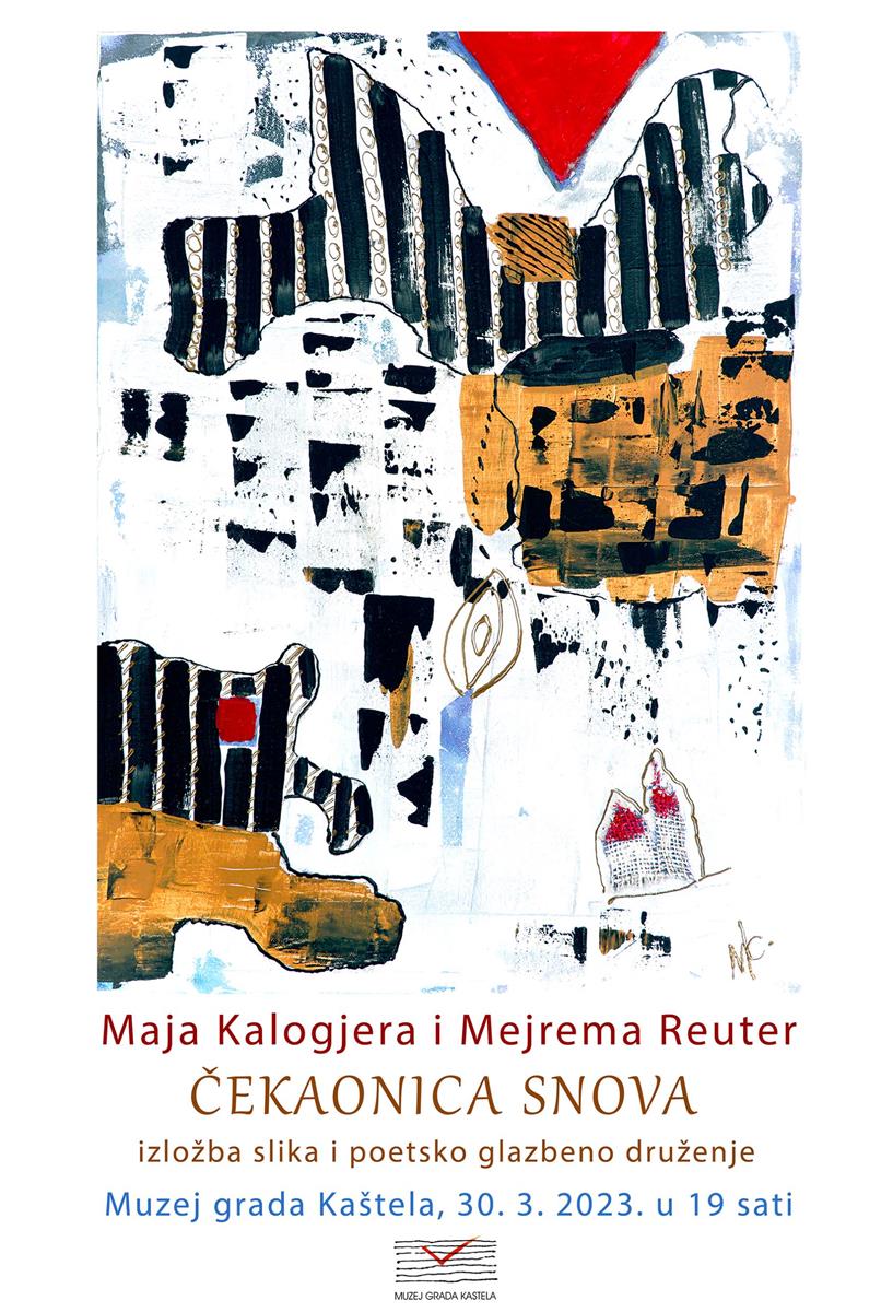 Muzej grada Kaštela vas poziva na otvaranje izložbe slika i poetsko glazbeno druženje ‘U čekaonici snova’