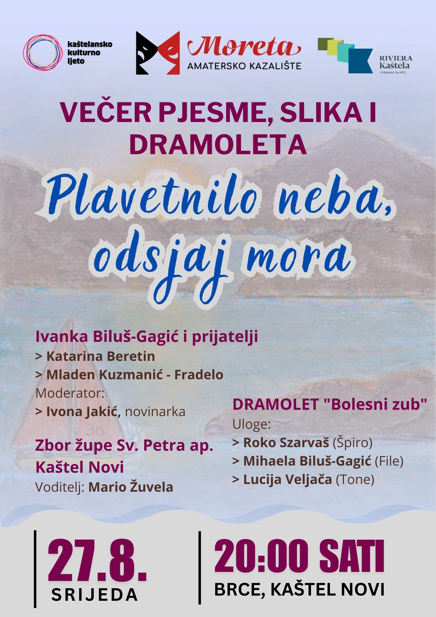 VEČER PJESME, SLIKA I DRAMOLETA – “PLAVETNILO NEBA, ODSJAJ MORA” – Predstavljanje književnog i umjetničkog stvaralaštva Ivanke Biluš-Gagić, izvedba AK Moreta, glazbeni dio zbor župe Sv. Petra apostola – Brce, K. Novi